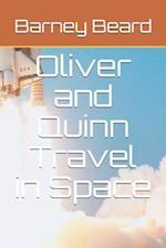 Oliver and Quinn Travel in Space