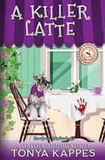 A Killer Latte: A Cozy Mystery (A Killer Coffee Mystery Series Book Six) 