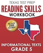 TEXAS TEST PREP Reading Skills Workbook Informational Texts Grade 5: Preparation for the STAAR Reading Assessments 