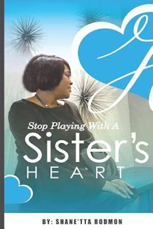 Stop Playing with a Sister's Heart