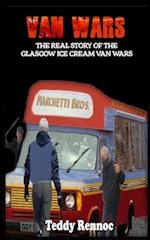 VAN WARS: THE REAL STORY OF THE BRUTAL GLASGOW ICE CREAM VAN WARS 