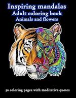 Inspiring Mandalas Animals and Flowers Adult Coloring Book