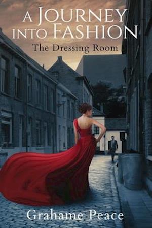 A Journey into Fashion: The Dressing Room