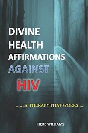 Divine Health Affirmations Against HIV