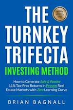 The Turnkey Trifecta Investing Method