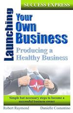 Launching your own business!