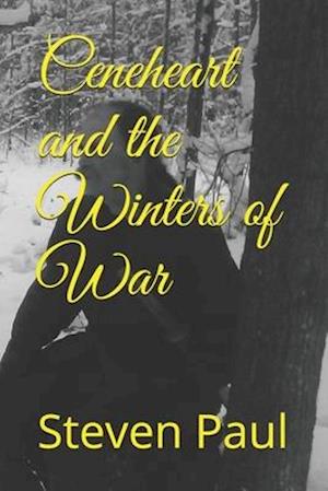 Ceneheart and the Winters of War