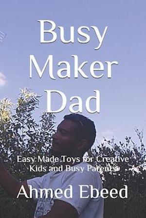 Busy Maker Dad