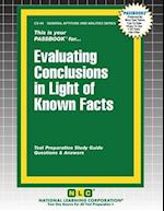 Evaluating Conclusions in Light of Known Facts