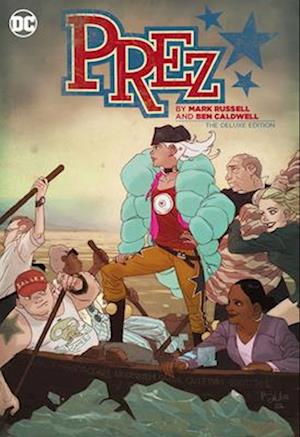 Prez by Mark Russell and Ben Caldwell