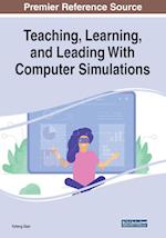 Teaching, Learning, and Leading With Computer Simulations 