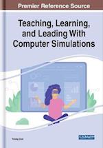 Teaching, Learning, and Leading With Computer Simulations