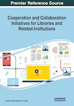 Cooperation and Collaboration Initiatives for Libraries and Related Institutions 