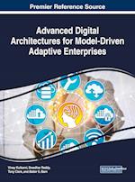 Advanced Digital Architectures for Model-Driven Adaptive Enterprises 