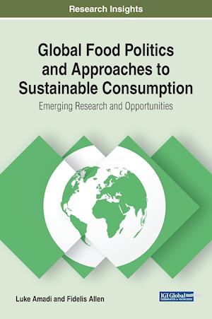 Global Food Politics and Approaches to Sustainable Consumption