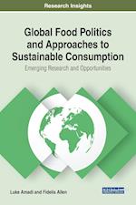 Global Food Politics and Approaches to Sustainable Consumption