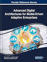 Advanced Digital Architectures for Model-Driven Adaptive Enterprises