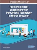 Handbook of Research on Fostering Student Engagement With Instructional Technology in Higher Education