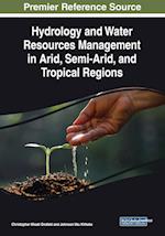 Hydrology and Water Resources Management in Arid, Semi-Arid, and Tropical Regions 