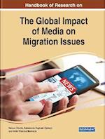 Handbook of Research on the Global Impact of Media on Migration Issues