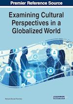 Examining Cultural Perspectives in a Globalized World 