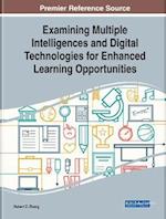 Examining Multiple Intelligences and Digital Technologies for Enhanced Learning Opportunities