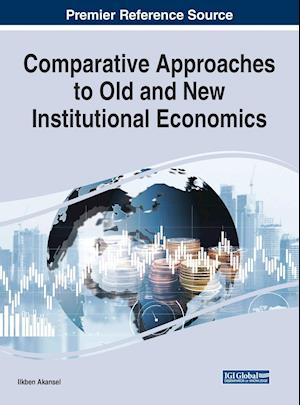 Comparative Approaches to Old and New Institutional Economics