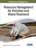 Handbook of Research on Resource Management for Pollution and Waste Treatment