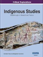 Indigenous Studies: Breakthroughs in Research and Practice, 2 volume 