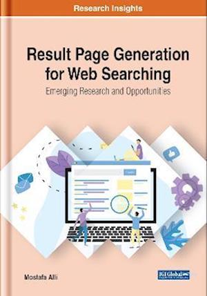 Result Page Generation for Web Searching: Emerging Research and Opportunities