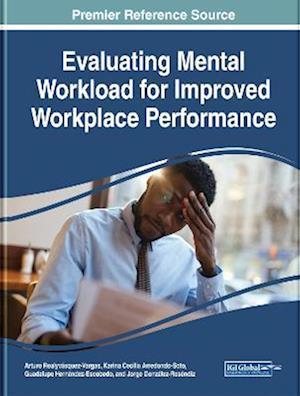 Evaluating Mental Workload for Improved Workplace Performance