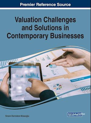 Valuation Challenges and Solutions in Contemporary Businesses