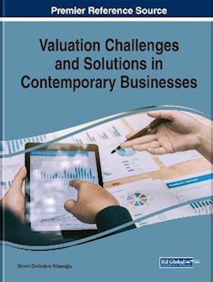 Valuation Challenges and Solutions in Contemporary Businesses