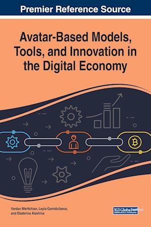 Avatar-Based Models, Tools, and Innovation in the Digital Economy