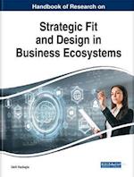 Handbook of Research on Strategic Fit and Design in Business Ecosystems