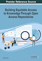 Building Equitable Access to Knowledge Through Open Access Repositories 
