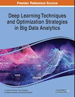 Deep Learning Techniques and Optimization Strategies in Big Data Analytics 