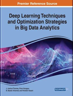 Deep Learning Techniques and Optimization Strategies in Big Data Analytics