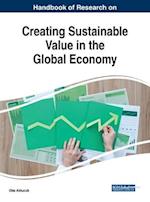 Handbook of Research on Creating Sustainable Value in the Global Economy