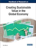 Handbook of Research on Creating Sustainable Value in the Global Economy