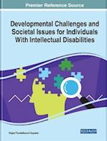 Developmental Challenges and Societal Issues for Individuals With Intellectual Disabilities