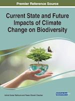 Current State and Future Impacts of Climate Change on Biodiversity