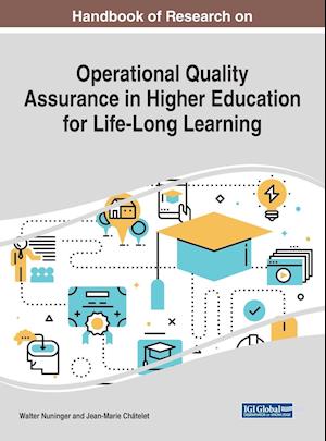 Handbook of Research on Operational Quality Assurance in Higher Education for Life-Long Learning