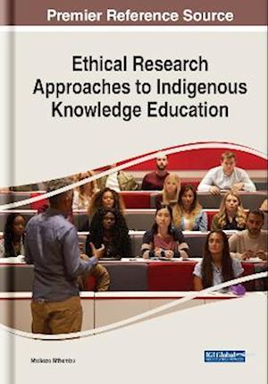 Ethical Research Approaches to Indigenous Knowledge Education