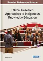 Ethical Research Approaches to Indigenous Knowledge Education