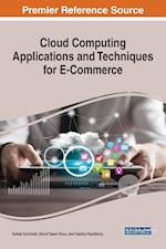 Cloud Computing Applications and Techniques for E-Commerce 