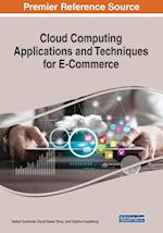 Cloud Computing Applications and Techniques for E-Commerce 