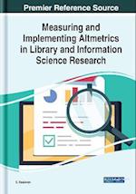 Measuring and Implementing Altmetrics in Library and Information Science Research