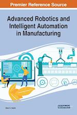 Advanced Robotics and Intelligent Automation in Manufacturing 