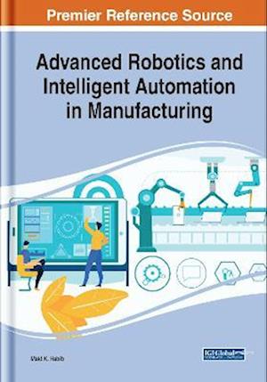 Advanced Robotics and Intelligent Automation in Manufacturing